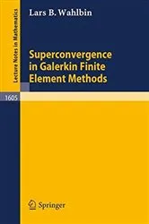 Book cover of Superconvergence in Galerkin Finite Element Methods by Lars Wahlbin