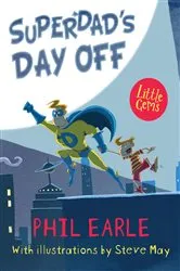 Book cover of Superdad's Day Off by Phil Earle