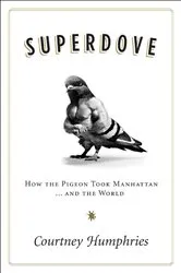 Book cover of Superdove by Courtney Humphries