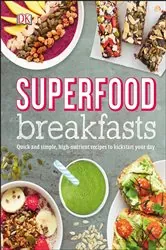 Book cover of Superfood Breakfasts by DK