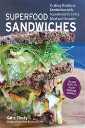 Book cover of Superfood Sandwiches by Katie Chudy