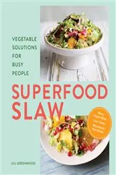 Book cover of Superfood Slaw by Jill Greenwood