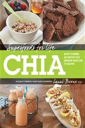 Book cover of Superfoods for Life, Chia by Lauri Boone