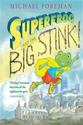 Book cover of Superfrog and the Big Stink by Michael Foreman
