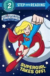 Book cover of Supergirl Takes Off! (DC Super Friends) by Courtney Carbone