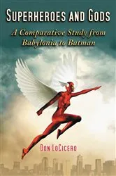 Book cover of Superheroes and Gods by Don LoCicero