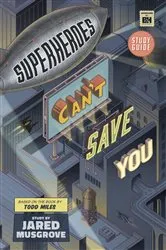 Book cover of Superheroes Can’t Save You: Study Guide by Jared Musgrove