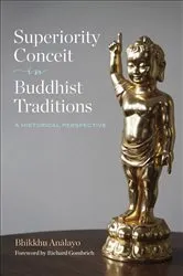 Book cover of Superiority Conceit in Buddhist Traditions by Bhikkhu Analayo