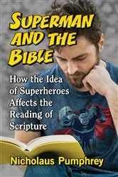 Book cover of Superman and the Bible by Nicholaus Pumphrey