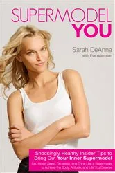 Book cover of Supermodel YOU by Sarah Deanna