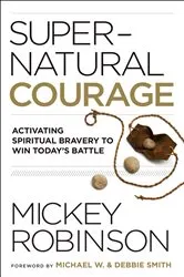 Book cover of Supernatural Courage by Mickey Robinson