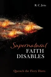 Book cover of Supernatural Faith Disables by R. C. Jette