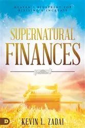 Book cover of Supernatural Finances by Kevin Zadai