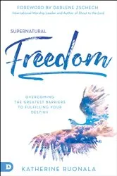 Book cover of Supernatural Freedom by Katherine Ruonala