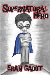 Book cover of Supernatural Hero by Eran Gadot