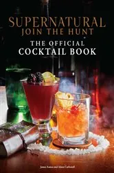 Book cover of Supernatural: The Official Cocktail Book by Insight Editions