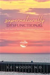 Book cover of Supernaturally Dysfunctional by S.E. Woody