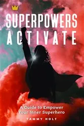 Book cover of Superpowers Activate by Holt, Tammy, N.