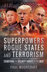 Book cover of Superpowers, Rogue States and Terrorism by Paul Moorcraft