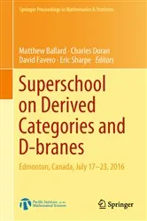 Book cover of Superschool on Derived Categories and D-branes by Matthew Ballard