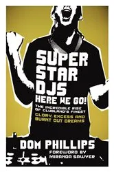 Book cover of Superstar DJs Here We Go! by Dom Phillips