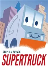 Book cover of Supertruck by Stephen Savage