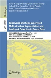 Book cover of Supervised and Semi-supervised Multi-structure Segmentation and Landmark Detection in Dental Data by Yaqi Wang