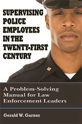 Book cover of Supervising Police Employees in the Twenty-First Century by Unknown