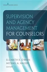 Book cover of Supervision and Agency Management for Counselors by Elizabeth O'Brien