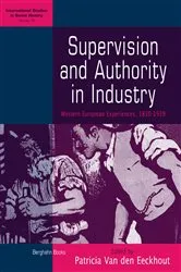 Book cover of Supervision and Authority in Industry by Patricia Van den Eeckhout