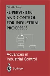 Book cover of Supervision and Control for Industrial Processes by Bjorn Sohlberg