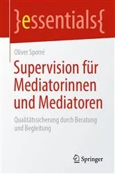 Book cover of Supervision für Mediatorinnen und Mediatoren by Oliver Sporré