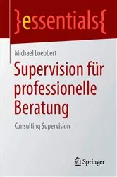 Book cover of Supervision für professionelle Beratung by Michael Loebbert