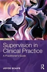 Book cover of Supervision in Clinical Practice (3rd ed.) by Joyce Scaife