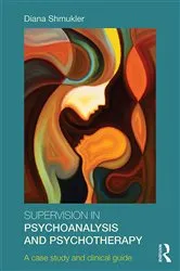 Book cover of Supervision in Psychoanalysis and Psychotherapy by Diana Shmukler