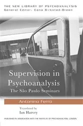 Book cover of Supervision in Psychoanalysis by Antonino Ferro