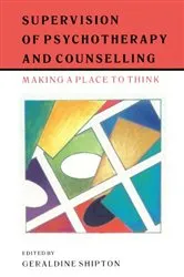 Book cover of Supervision Of Psychotherapy And Counselling by Geraldine Shipton