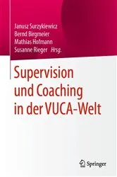 Book cover of Supervision und Coaching in der VUCA-Welt by Janusz Surzykiewicz