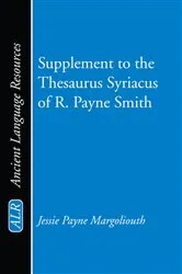 Book cover of Supplement to the Thesaurus Syriacus of R. Payne Smith by J. P. Margoliouth