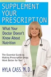 Book cover of Supplement Your Prescription by Cass, M.D., Hyla