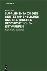 Book cover of Supplementa zu den Neutestamentlichen und den Kirchengeschichtlichen Entwürfen by Kurt Aland