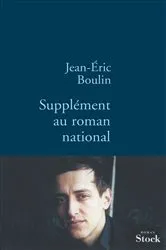 Book cover of Supplément au roman national by Jean-Eric Boulin