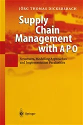 Book cover of Supply Chain Management with APO by Jörg Thomas Dickersbach