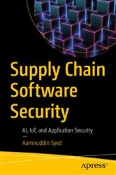 Book cover of Supply Chain Software Security by Aamiruddin Syed