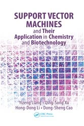 Book cover of Support Vector Machines and Their Application in Chemistry and Biotechnology by Yizeng Liang