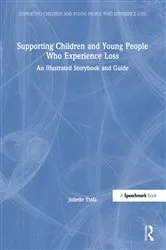 Book cover of Supporting Children and Young People Who Experience Loss by Juliette Ttofa