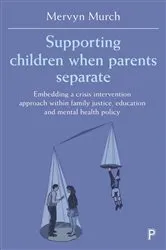 Book cover of Supporting Children when Parents Separate by Mervyn Murch