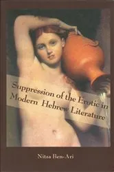 Book cover of Suppression of the Erotic in Modern Hebrew Literature by Nitsa Ben-Ari