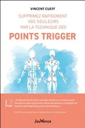 Book cover of Supprimez rapidement vos douleurs par la technique des points trigger by Unknown