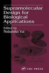 Book cover of Supramolecular Design for Biological Applications by Nobuhiko Yui